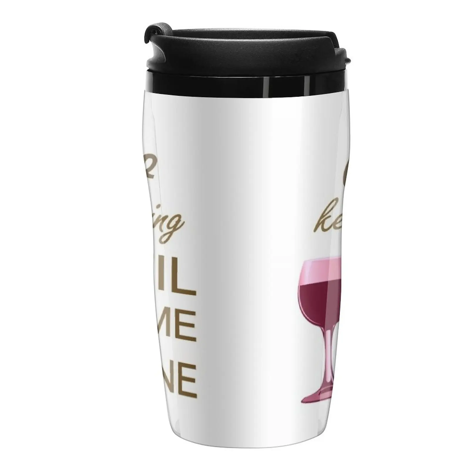 New Coffee Keeps Me Going Until It's Time For Wine Travel Coffee Mug Coffee Goods Luxury Coffee Cups Cup Set Set