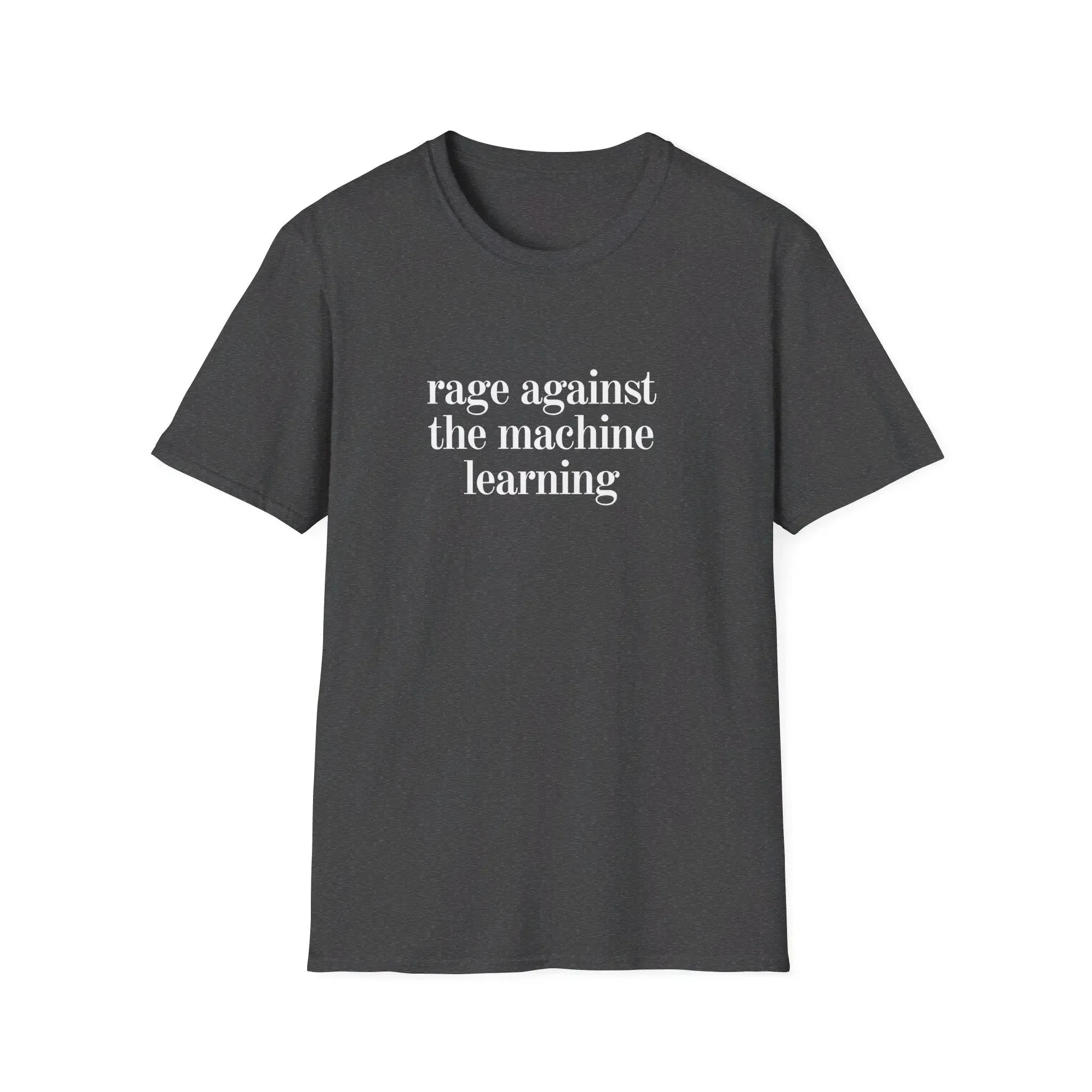 Rage Against The Machine Learning Funny T Shirt Theme Men Woman Sarcastic Apparel Retro Vintage Sport