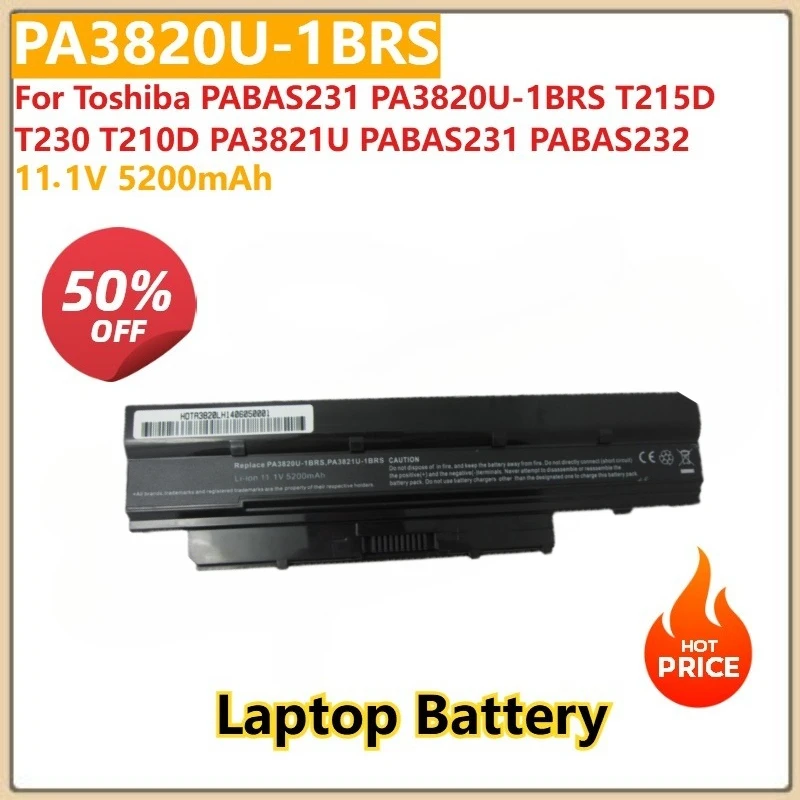

Для Toshiba PABAS231 PA3820U-1BRS T215D T230 T210D PA3821U PABAS231 PABAS232 аккумулятор для ноутбука PA3820U-1BRS 11,1 В 5200 мАч