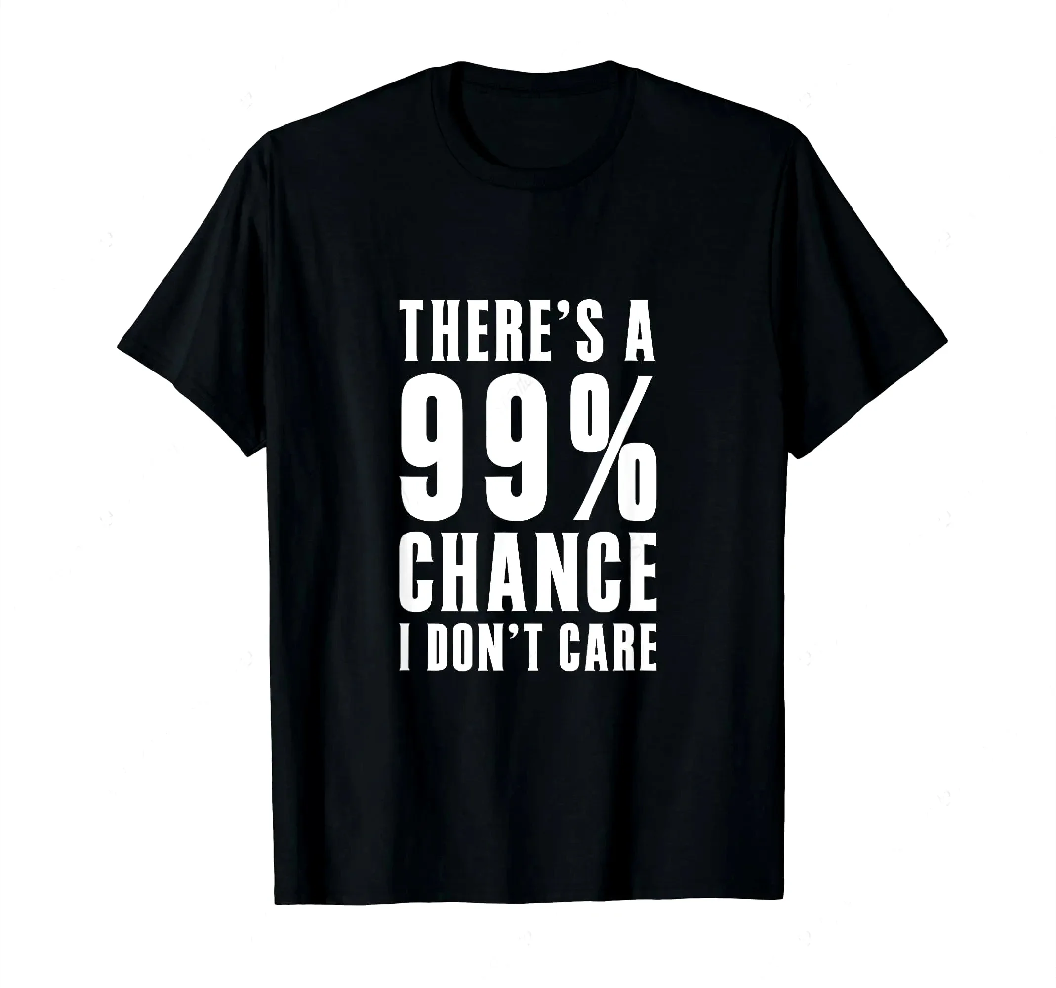Humor Gift Ideas There‘S A 99 Percent Chance I Don’T Care Women T-Shirt Funny Graphic Clothing Gift Short Sleeve Comfortable Tee