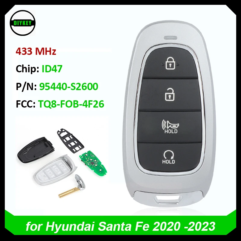 

DIYKEY Remote Smart Key PN: 95440-S2600 For 2020 2021 2022 2023 Hyundai Santa Fe 4 Button 433MHZ ID47 Chip FCC ID: TQ8-FOB-4F26