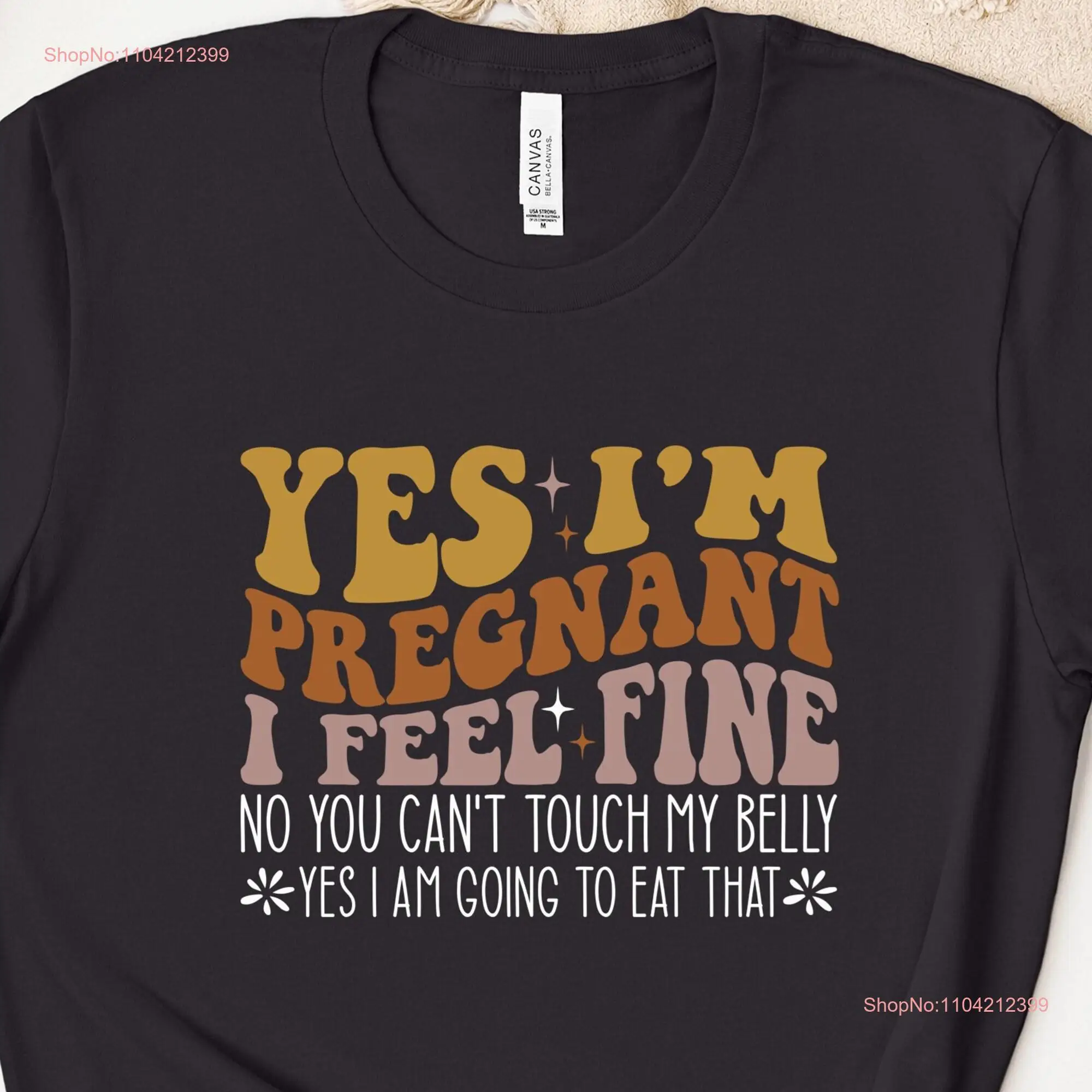 Yes I Am PregnanT T Shirt Funny Pregnancy New Mom to Be AnnouncemenT For long or short sleeves