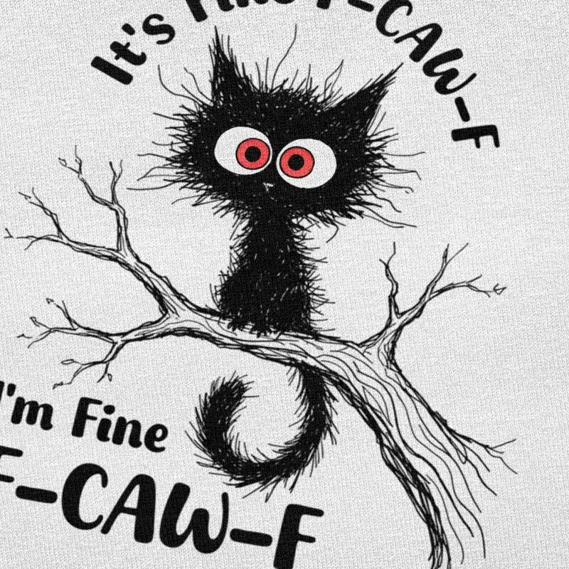 It's Fine F-CAW-F Funny Black Cat T Shirts Unisex Short Sleeve T-shirt Streetwear Graphic Tee Tops Pure Cotton Slim Fit Clothes