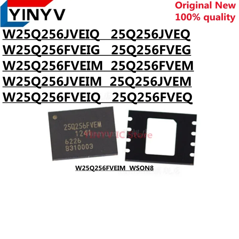 5Pcs W25Q256JVEIQ 25Q256JVEQ W25Q256FVEIM 25Q256FVEM W25Q256FVEIG 25Q256FVEG W25Q256JVEIM 25Q256JVEM W25Q256FVEIQ 25Q256FVEQ