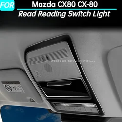 Car Read Reading Switch Light Lamp Roof Glasses Case Frame Trim for Mazda CX80 CX-80 Interior Accessories 2024 2025