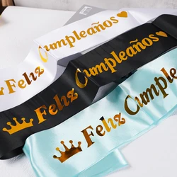 1Pcs Bronzing Spanish Feliz Cumpleaños Satin Sash Happy Birthday Shoulder Strap Sash for Kids Adult Birthday Party Decoration