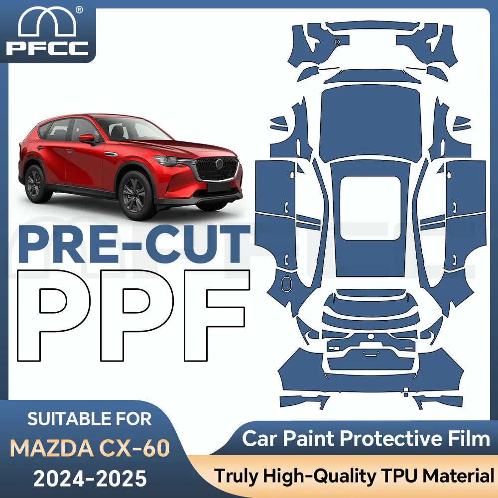 

Car Accessories For MAZDA CX-60 2024-2025 High Quality Self-Healing Transparent Pre-Cut Car Paint Protection PPF Film Scratch