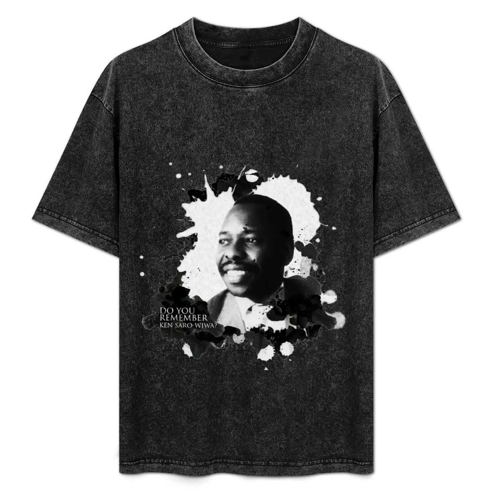 Do You Remember Ken Saro Wiwa T-Shirt plus sizes Funny t-shirts luxury t-shirt slim fit t shirts for men