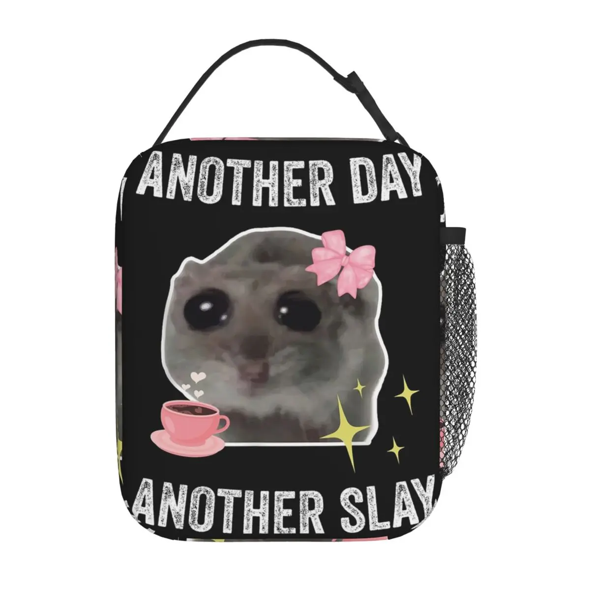 Sad Hamster Another Day Another Slay Insulated Lunch Bag for Women Kids Portable Food Boxes Thermal Lunch Box Tote