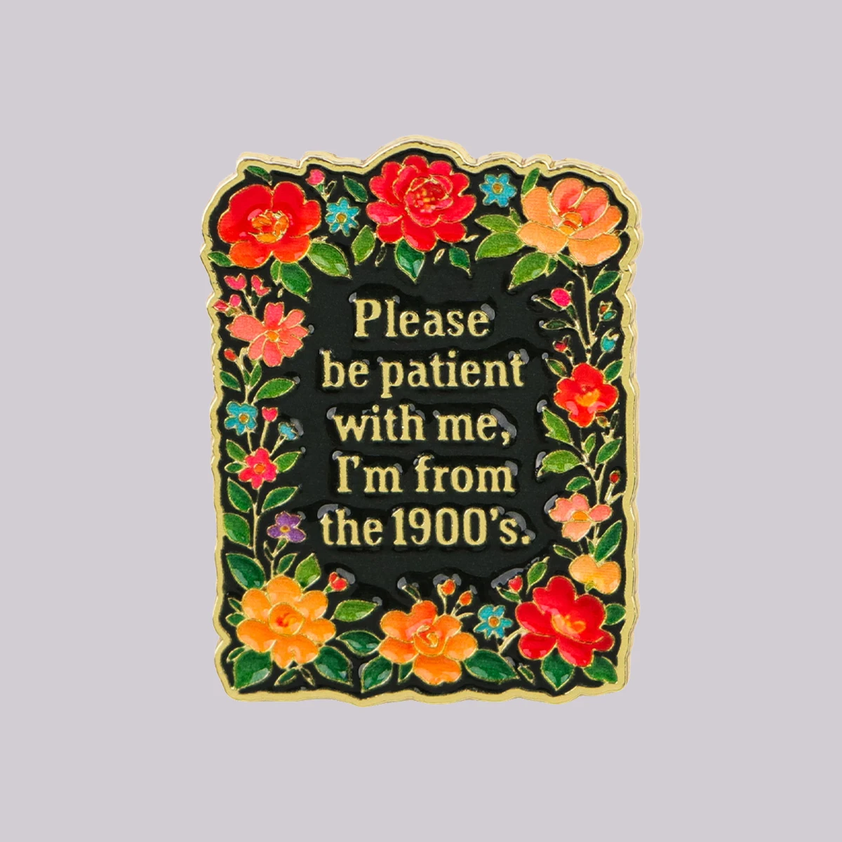 Ich stamme aus den 1900er Jahren. Emaille-Anstecknadel Blumen-Brosche Reversnadel Abzeichen für Rucksack Kleidung Accessoires Modeschmuck Geschenk für Freunde
