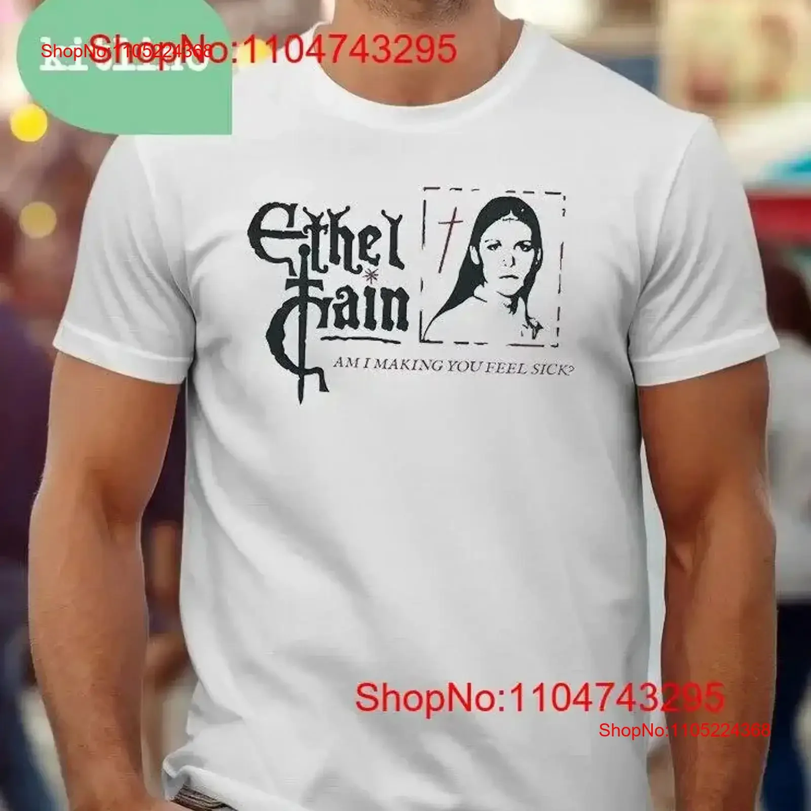 

Ethel Cain Am I Making You Feel Sick T Shirt B82942 vintage Washed fashion streetwear Top For Everyday Wear Comfortable Soft