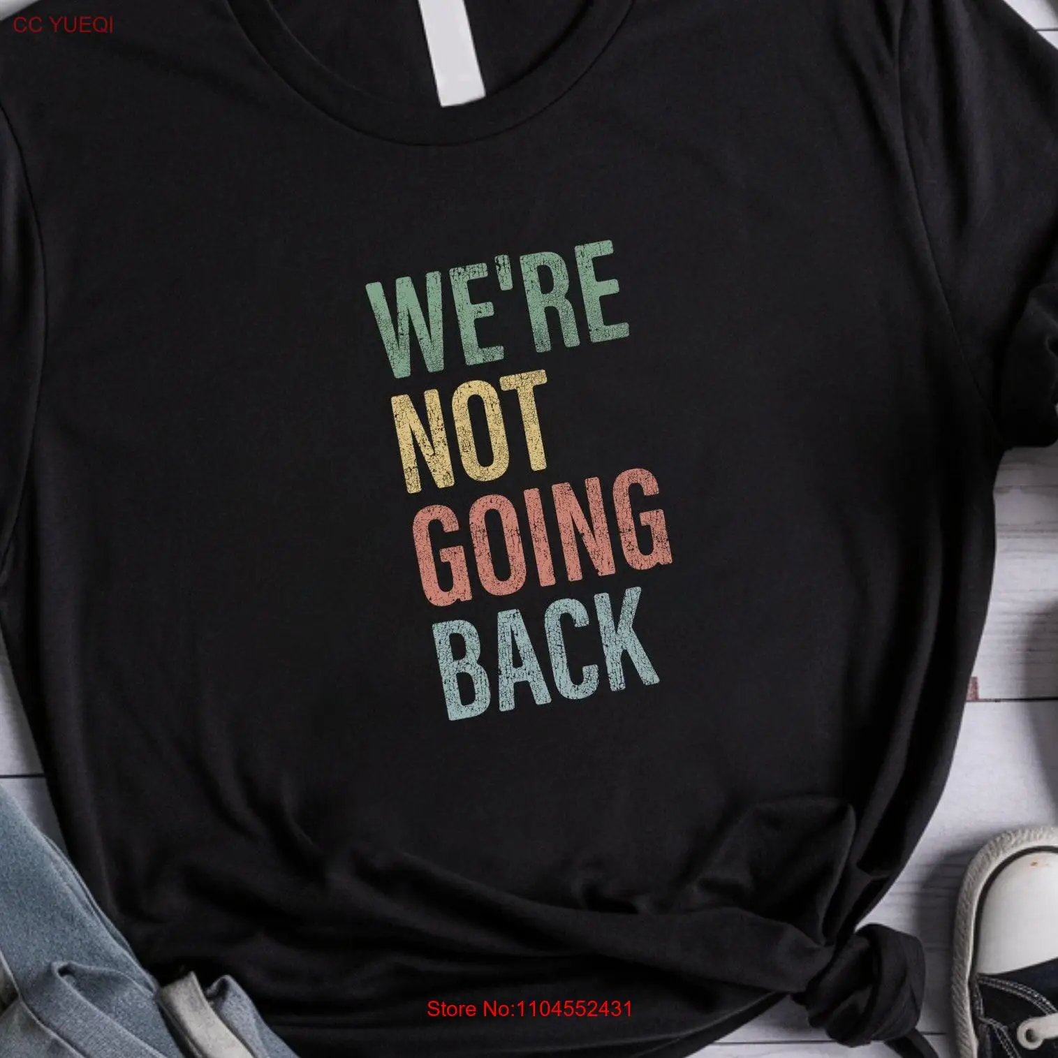 

We're Not Going Back T Shirt Kamala Harris for president 2024 47th Election Politic Female long or short sleeves
