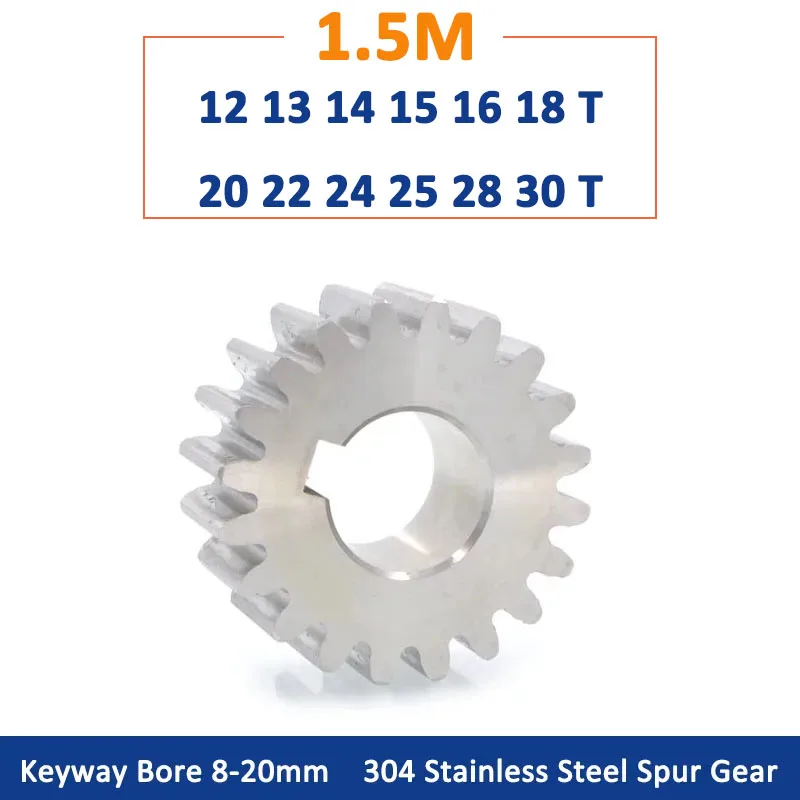 1pc 12T-30T 1.5M 304 Stainless Steel Spur Gear 1.5 Module 12 13 14 15 16 18 20 22 24 25 28 30 Teeth Flat Gear Keyway Bore 8-20mm