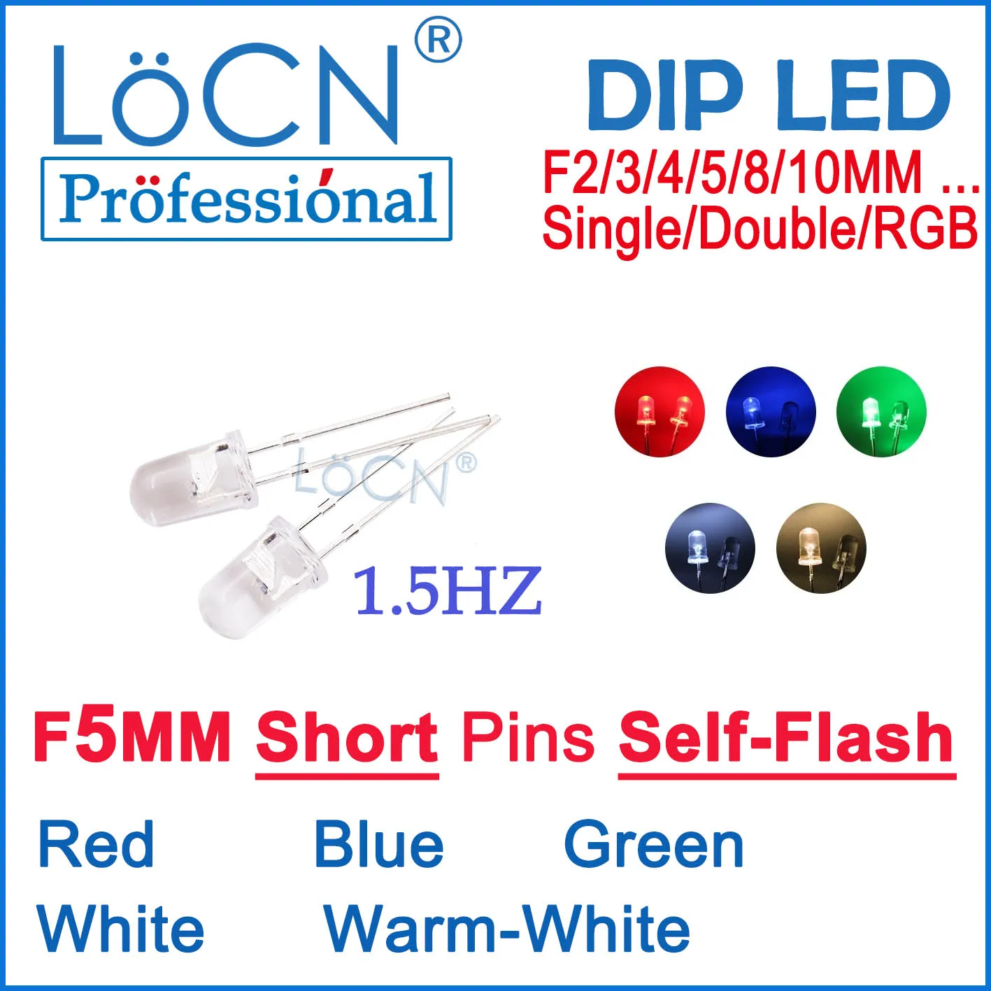 

LoCN 1000pcs F5 5MM Red Blue Pure Green White Warm-white Short Pins 1.5HZ Self-Flashing self flashing flash DIY LED Transparent