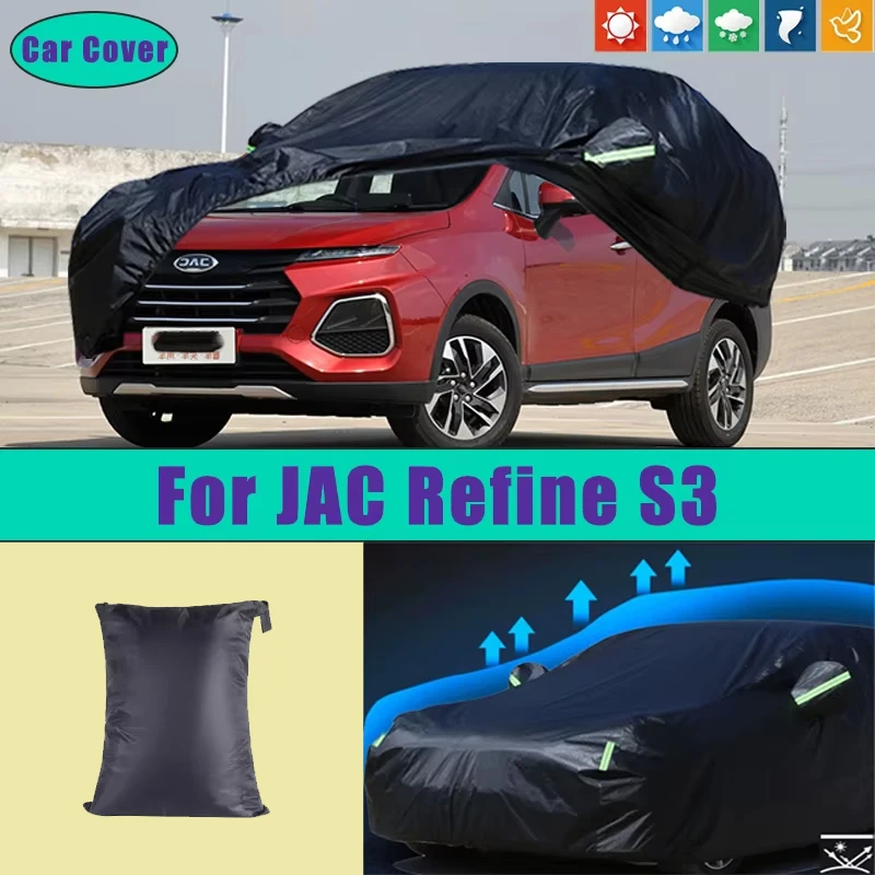 

Car Full Outer Covers Outdoor Waterproof Dustproof Sun Rain Snow Protection Exterior Car Accessories For JAC Refine S3