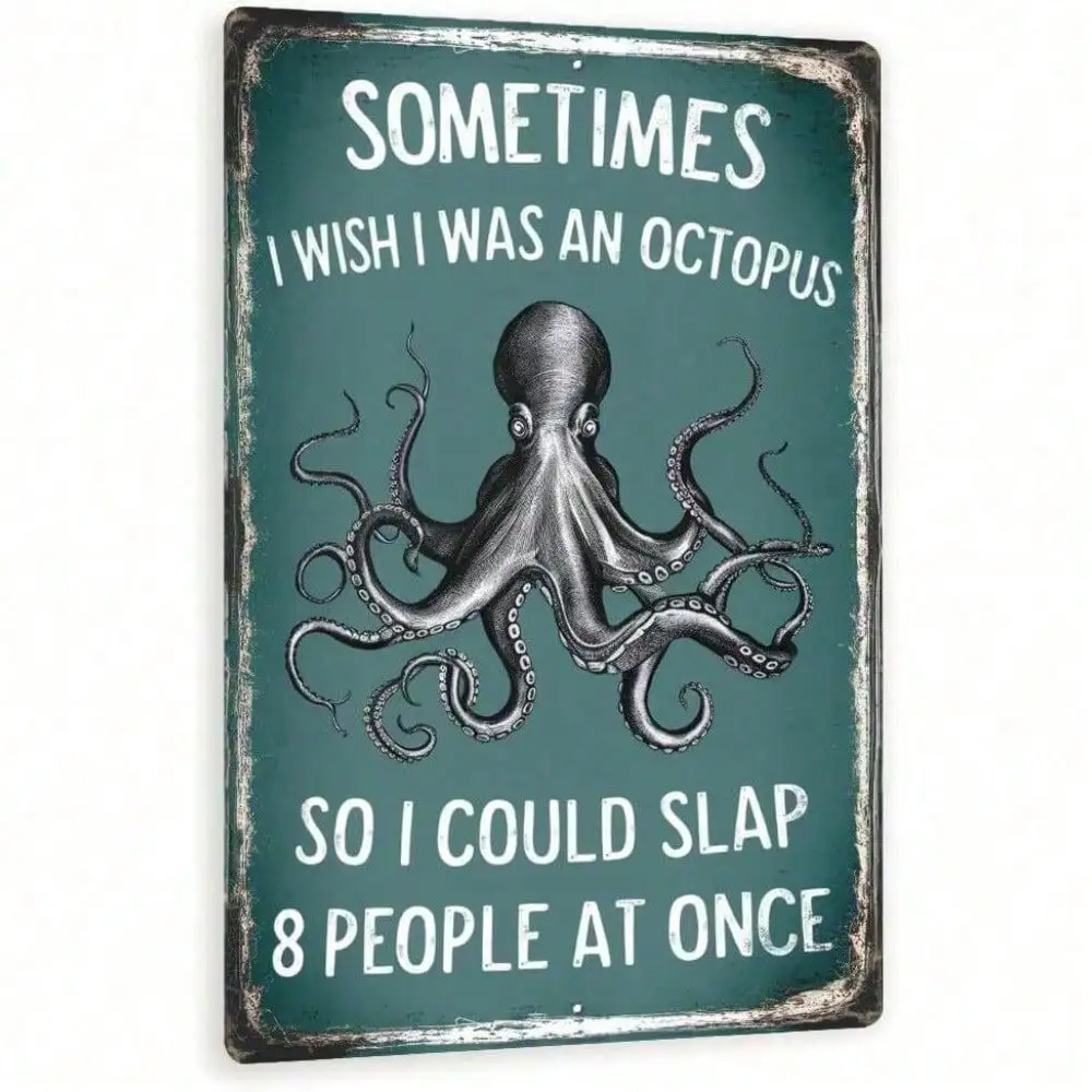 Lustiges Vintage-Metallschild mit Oktopus-Motiv als Wanddekoration, Retro-Zitat-Poster mit Oktopus-Design, Rustikale Kunstplakette für