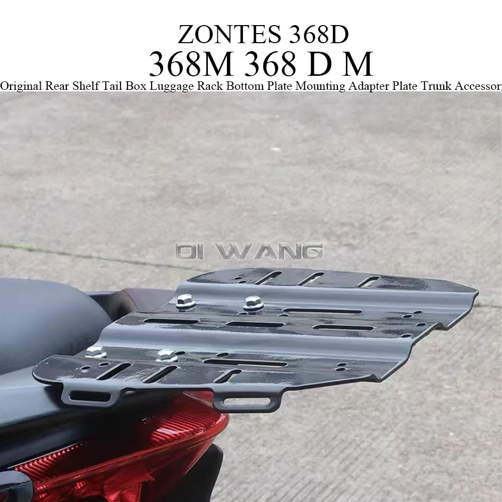 

For ZONTES 368D 368M 368 D M Original Rear Shelf Tail Box Luggage Rack Bottom Plate Mounting Adapter Plate Trunk Accessories