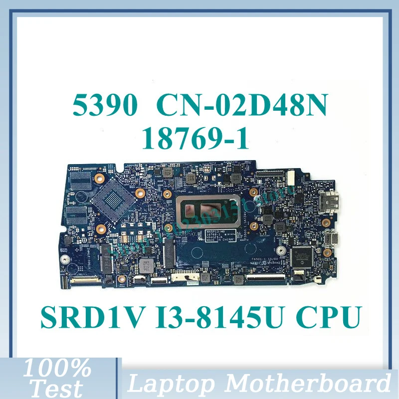 

CN-02D48N 02D48N 2D48N With SRD1V I3-8145U CPU Mainboard 18769-1 For DELL 5390 Laptop Motherboard 100% Fully Tested Working Well