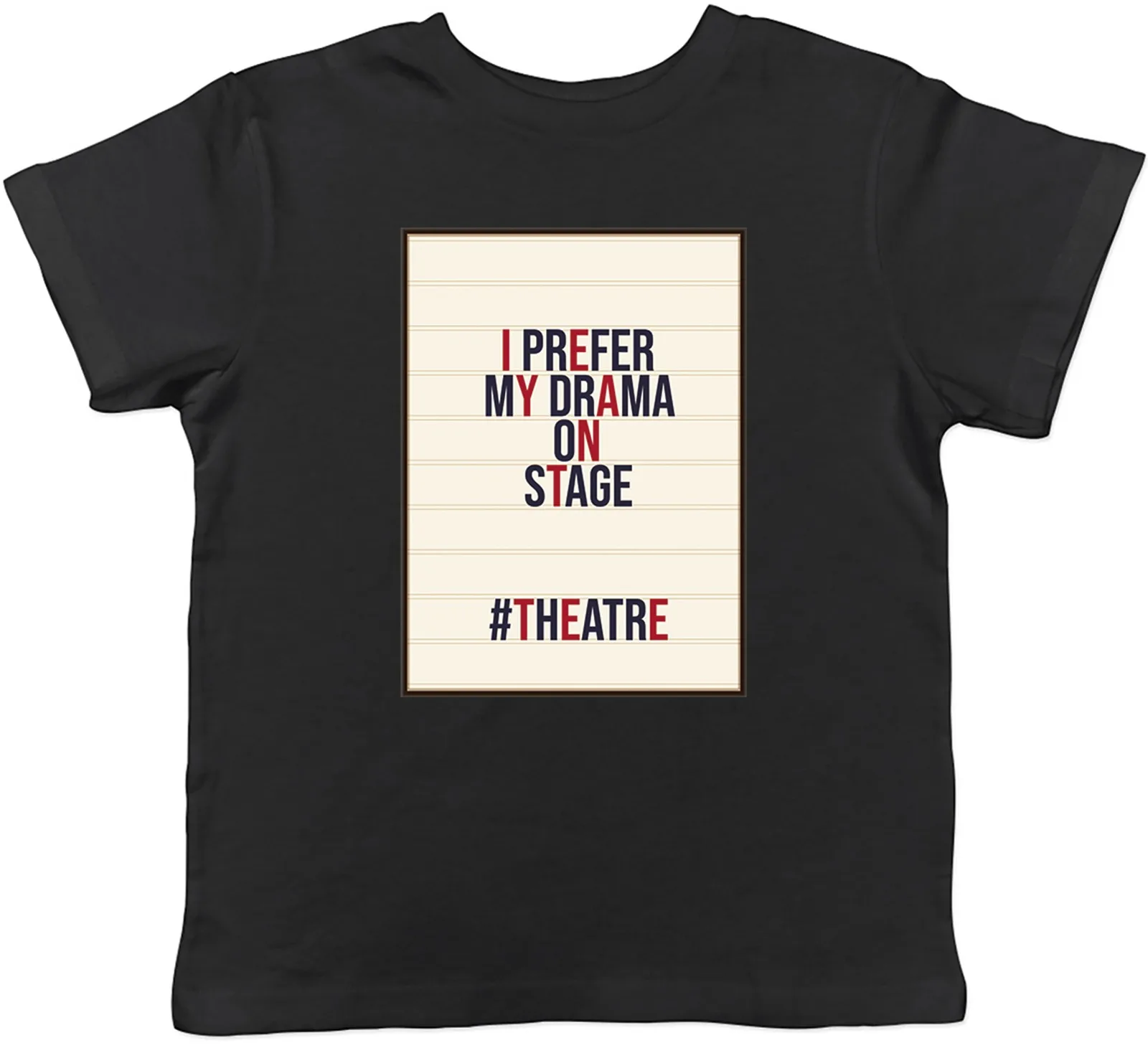 I Prefer my Drama On Stage Funny Theatre Acting Kids T-Shirt Boys Girls Gift