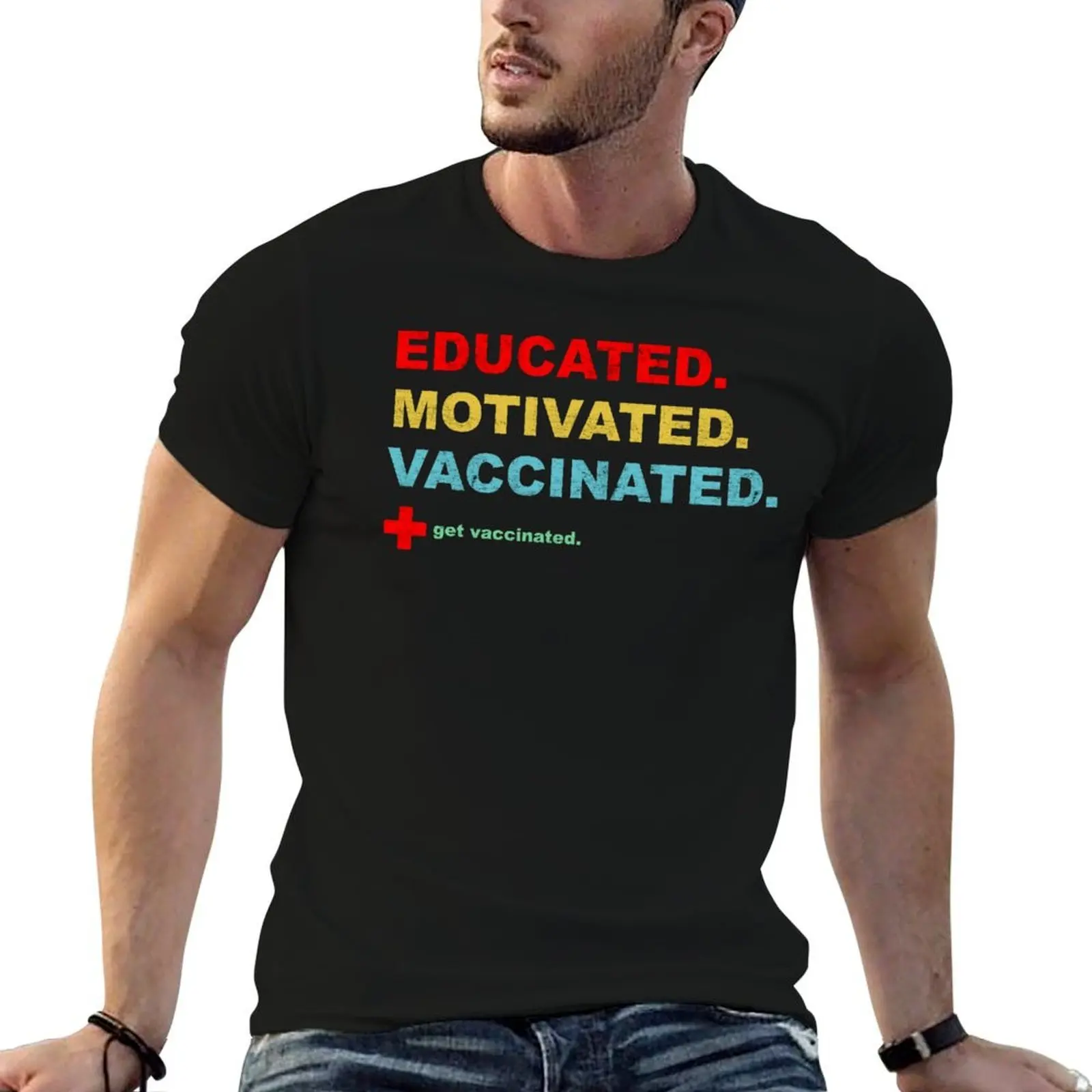 

Educated Motivated Vaccinated Cool quarantine shirt Ever T-Shirt anime t shirts oversize t shirts for man slim fit T-Shirt