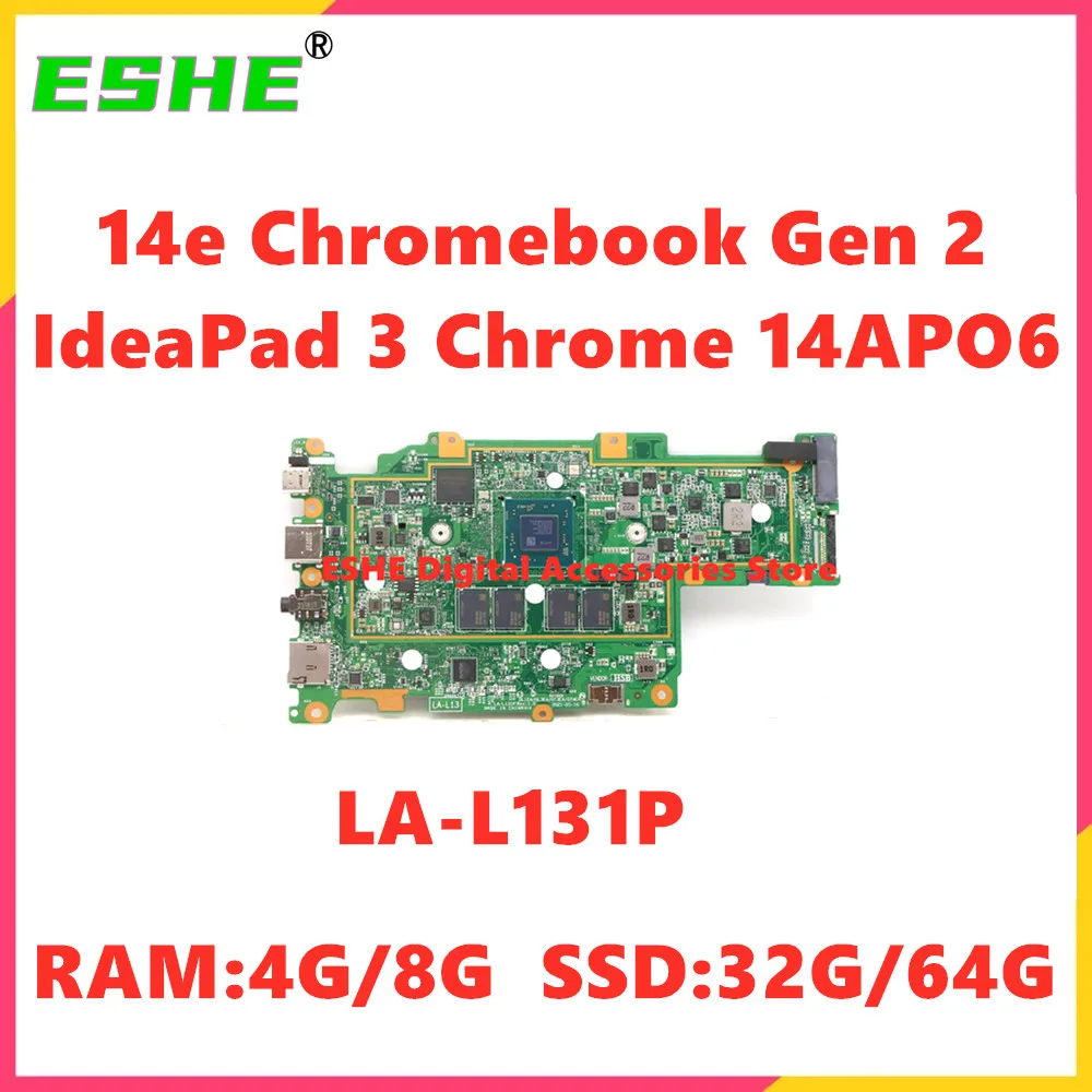 

LA-L131P For Lenovo 14e Chromebook Gen 2 Motherboard IdeaPad 3 Chrome 14APO6 Motherboard AMD CPU AMD3015CE RAM 4G 8G SSD 32G 64G