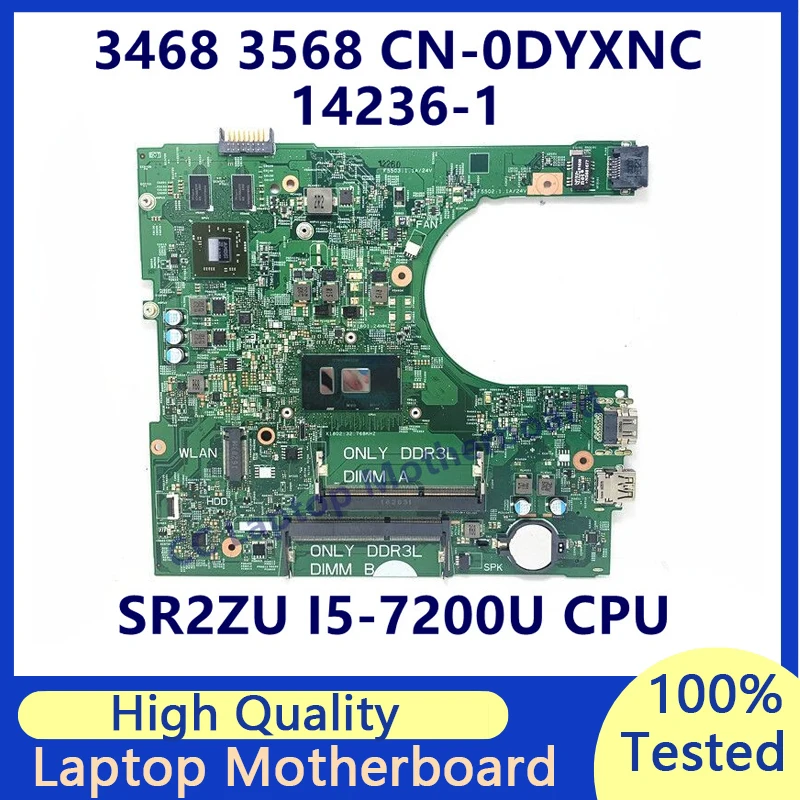 

CN-0DYXNC 0DYXNC DYXNC For Dell 3468 3568 Laptop Motherboard With SR2ZU I5-7200U CPU 216-0864046 14236-1 100%Tested Working Well