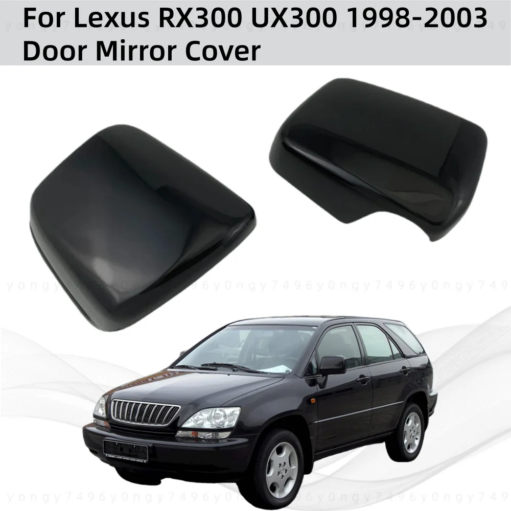

Gloss Black Car Modification Accessories Door Mirror Cover Trim For Lexus RX300 UX300 1998 1999 2000 2001 2002 2003 Rearview