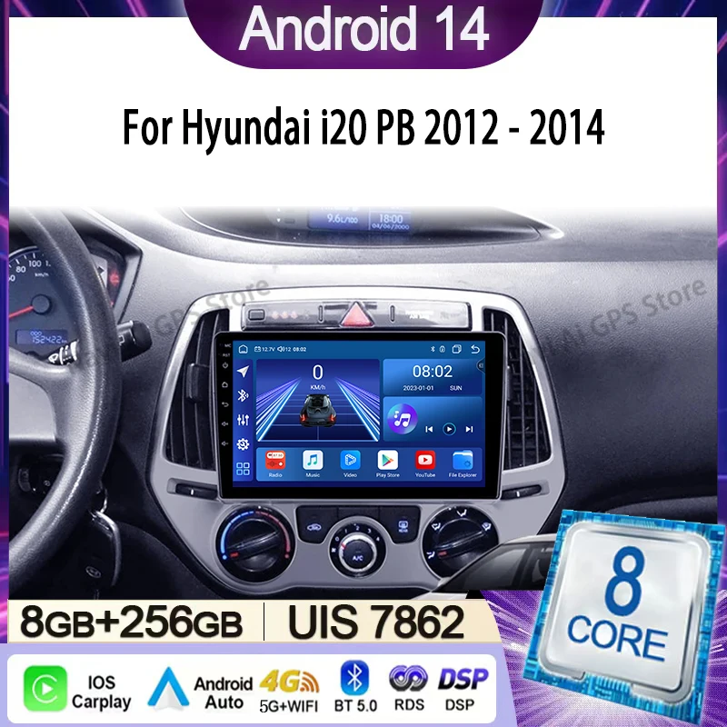 

Car Radio For Hyundai i20 PB 2012 - 2014 Multimedia Video Player Navigation Stereo GPS Android 14 wireless Carplay DSP WIFI