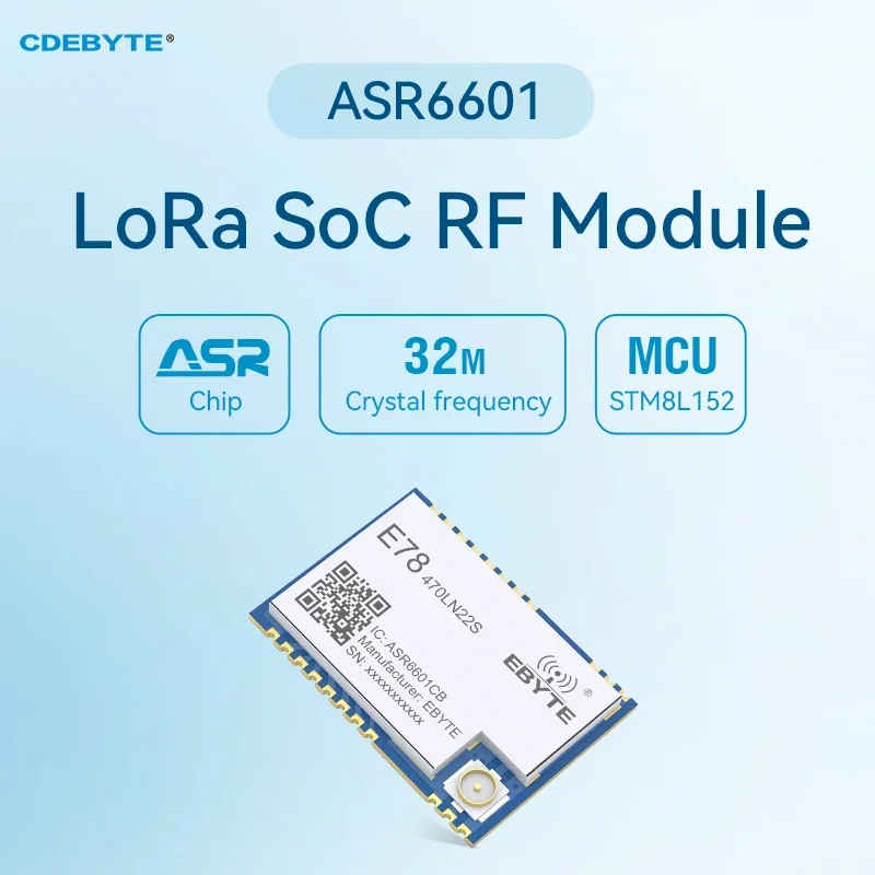 ASR6601 LoRa LoRaWAN SoC Node Module 433MHz CDEBYTE 21dBm Low Power Consumption 5.6Km Long Range E78-470LN22S(6601) LoRa Module