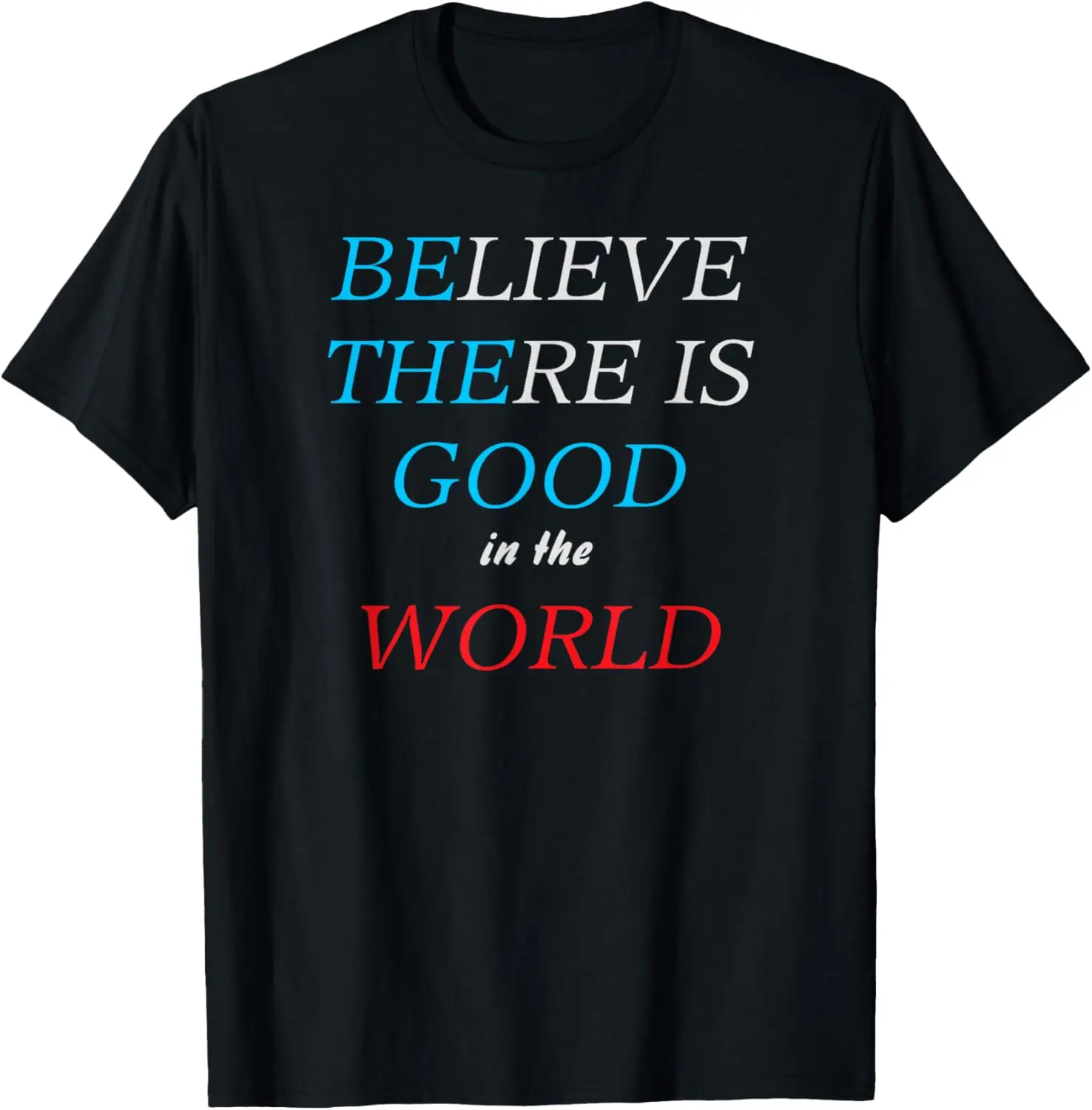 

Футболка DBY-INK Believe There Good in the World