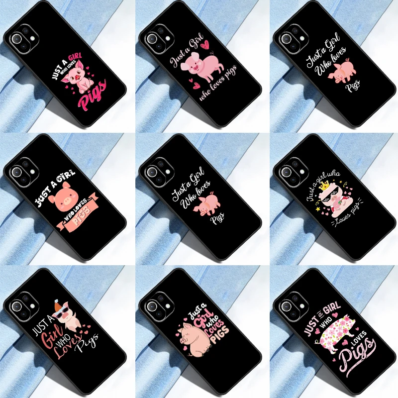 Just A Girl Who Loves Pigs Case For POCO F5 Pro F3 F4 X4 GT M5s M4 X3 X5 Pro Cover For Xiaomi 11T 12T Pro 12 X 13 Lite