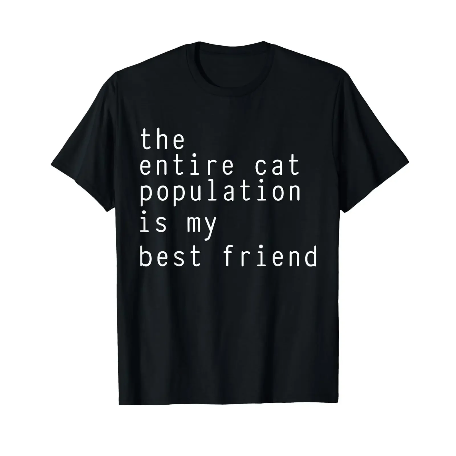 The Entire Cat Population Is My Best Friend T Shirt Cats black vintage Washed streetwear fashion Stylish Versatile Unisex