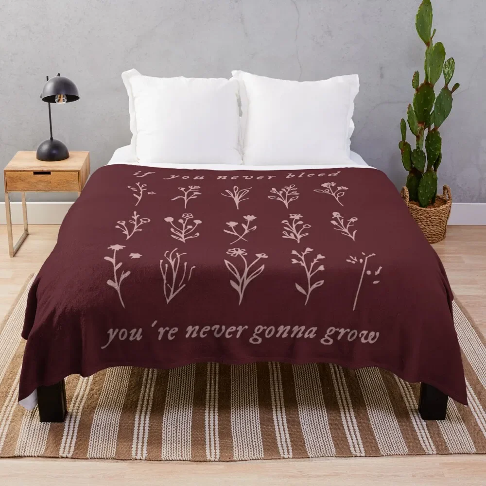 

if you never bleed you're never gonna grow Throw Blanket sofa bed Luxury Decorative Sofa Blankets