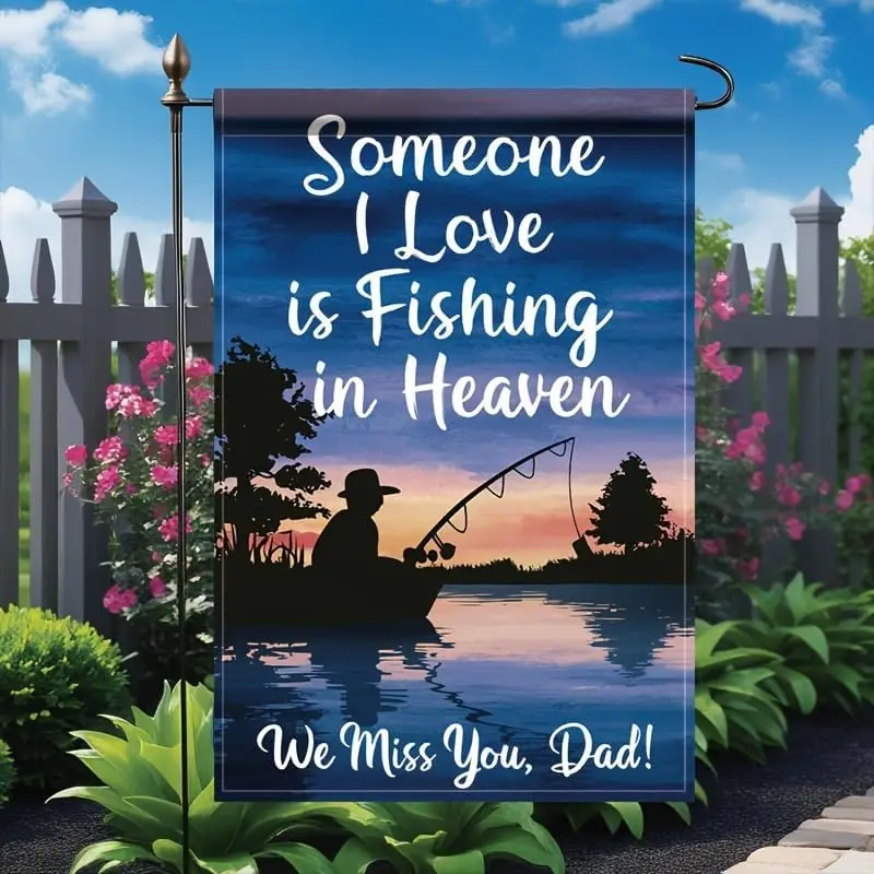 Tomhong Memorial Fishing Garden Flag 12x18 Inch Double Sided Someone I Love is Fishing in Heaven Banner for Outdoor Porch La uui