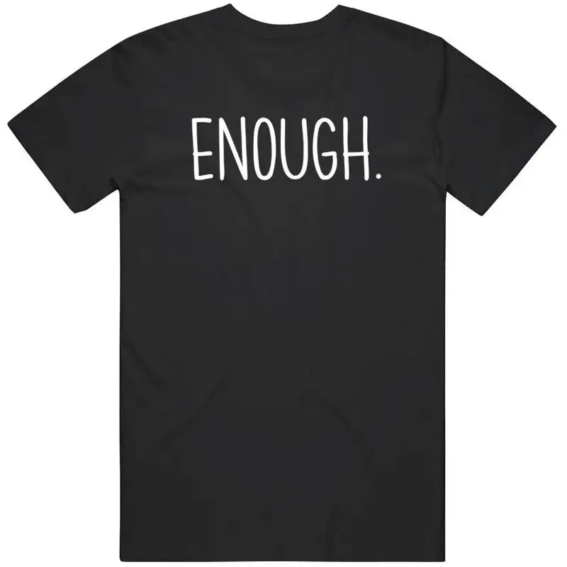Enough Black Lives Matter T Shirt
