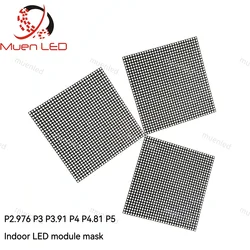 Mask indoor 2121 P2.976 P3 P3.91 P4 P4.81 P5 for Protecting Led display module lamp Leds Muenled Panels