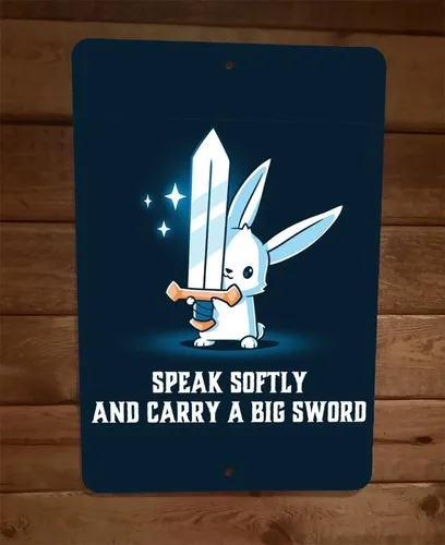 Speak Softly and Carry a Big Sword Gamer Rabbit  Metal Wall Sign Poster