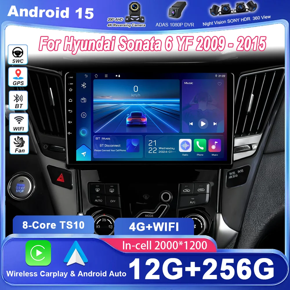 

Car Android 15 For Hyundai Sonata 6 YF 2009 -2015 Auto Player Multimedia Navigation Carplay GPS 4G+WIFI Head Unit Stereo Radio
