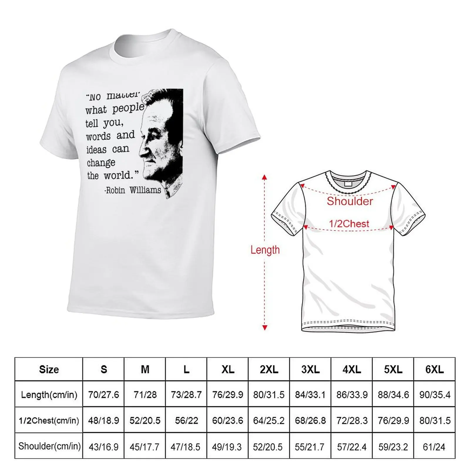 Robin Williams Quote T-Shirt man t shirts for men t shirts for man cotton t shirts with prints T-Shirt