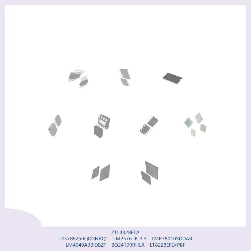 

ZTL432BFTA TPS7B8250QDGNRQ1 LM2576TB-3.3 LMR38010SDDAR LM4040A30IDBZT BQ24109RHLR LT8228EFE#PBF