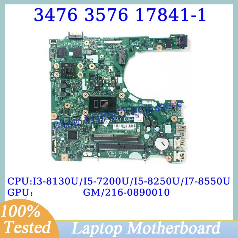 CN-00NCNG CN-0YJRTW CN-01WRXJ CN-0F2P7W For Dell 3476 3576 With I3/I5/I7 CPU 17841-1 Laptop Motherboard GM/216-0890010 100% Test