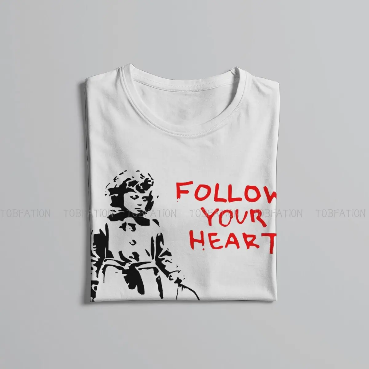 Follow Your Heart  Newest TShirts Banksy Graffiti Street Artist Men Graphic Fabric Tops T Shirt Round Neck