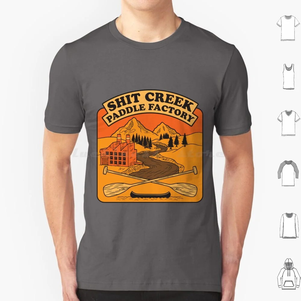 Shit Creek Paddle Factory T Shirt Big Size 100% Cotton Shit Creek Paddle Factory Shit Creek Paddle Up Shit Creek Funny Joke