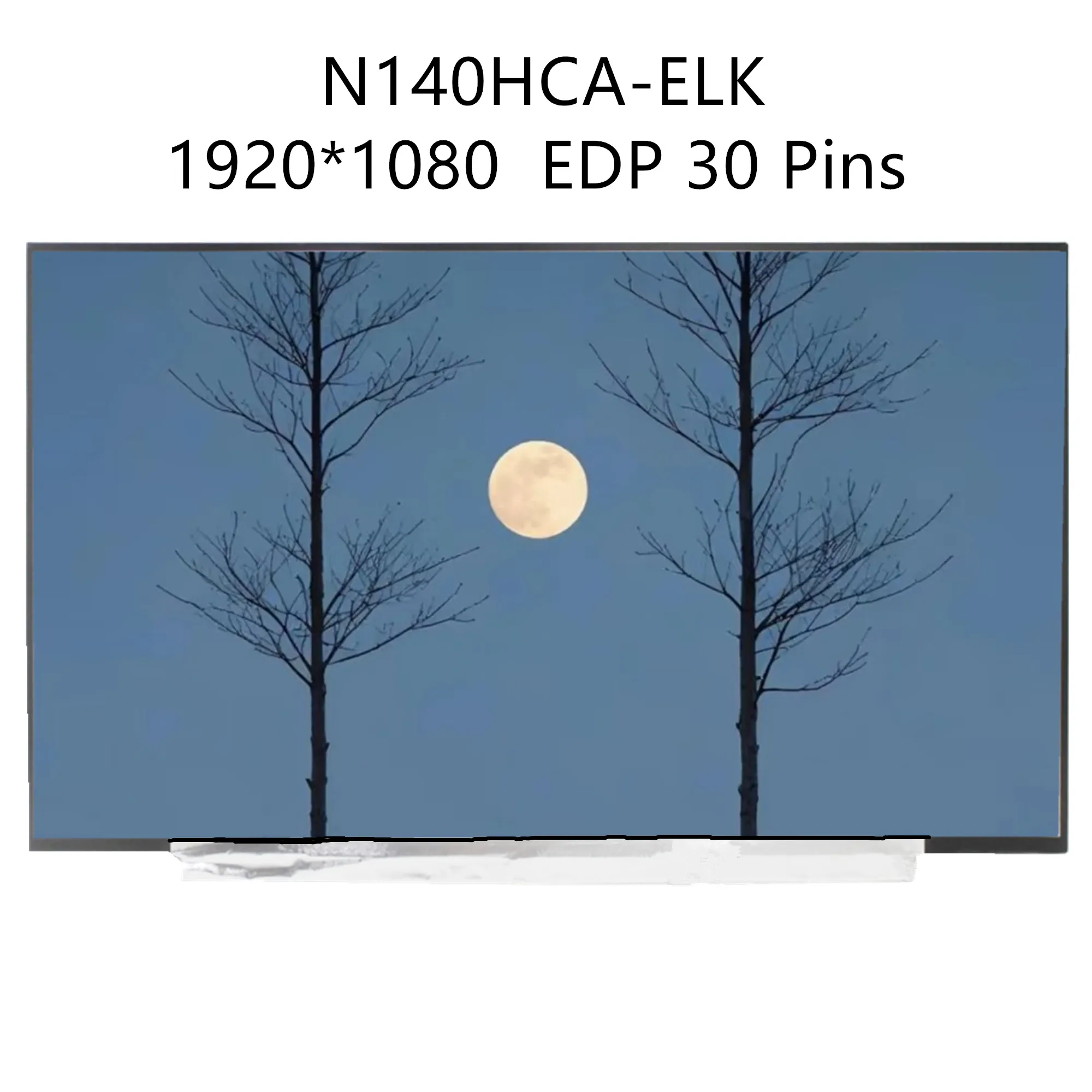 

N140HCA-ELK 14.0'' Laptop LCD Screen Display Panel Matrix Replacement 1920*1080 EDP 30 Pins