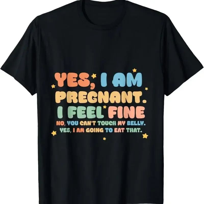 Yes I'M Pregnant Dont Touch My Belly Funny Pregnancy New Mom T Shirt