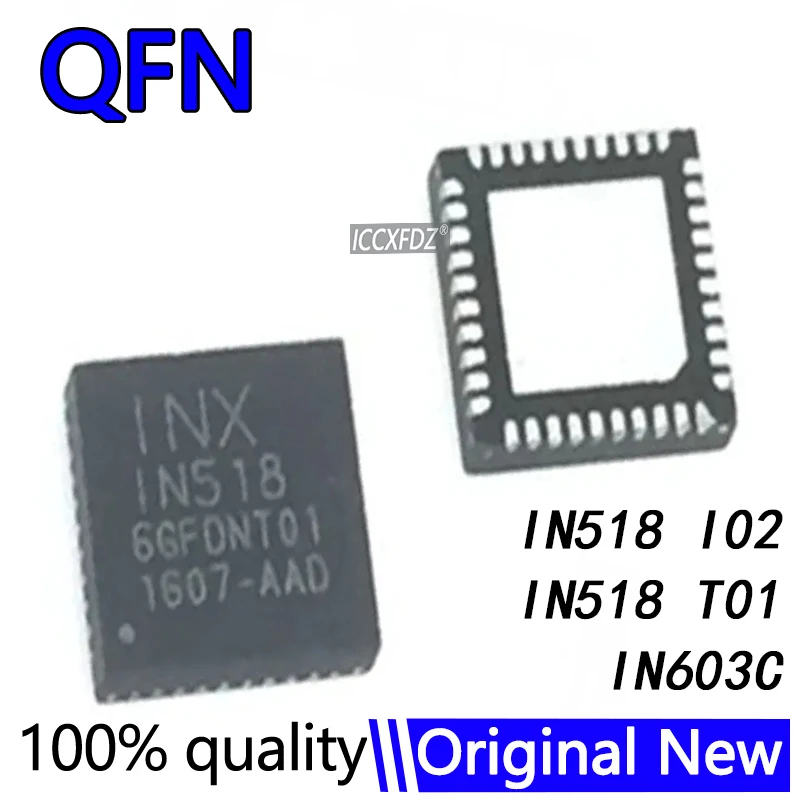 New IN603C 1N603C IN518 1N518 I01 I02 T01 T02 version QFN IC In Stock