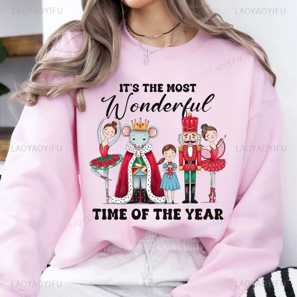 Most Wonderful Time of The Year Christmas Men Women Girls Sweatshirt Nutcracker Ballet Holiday Hoodie Cute Xmas Gift Hoodies