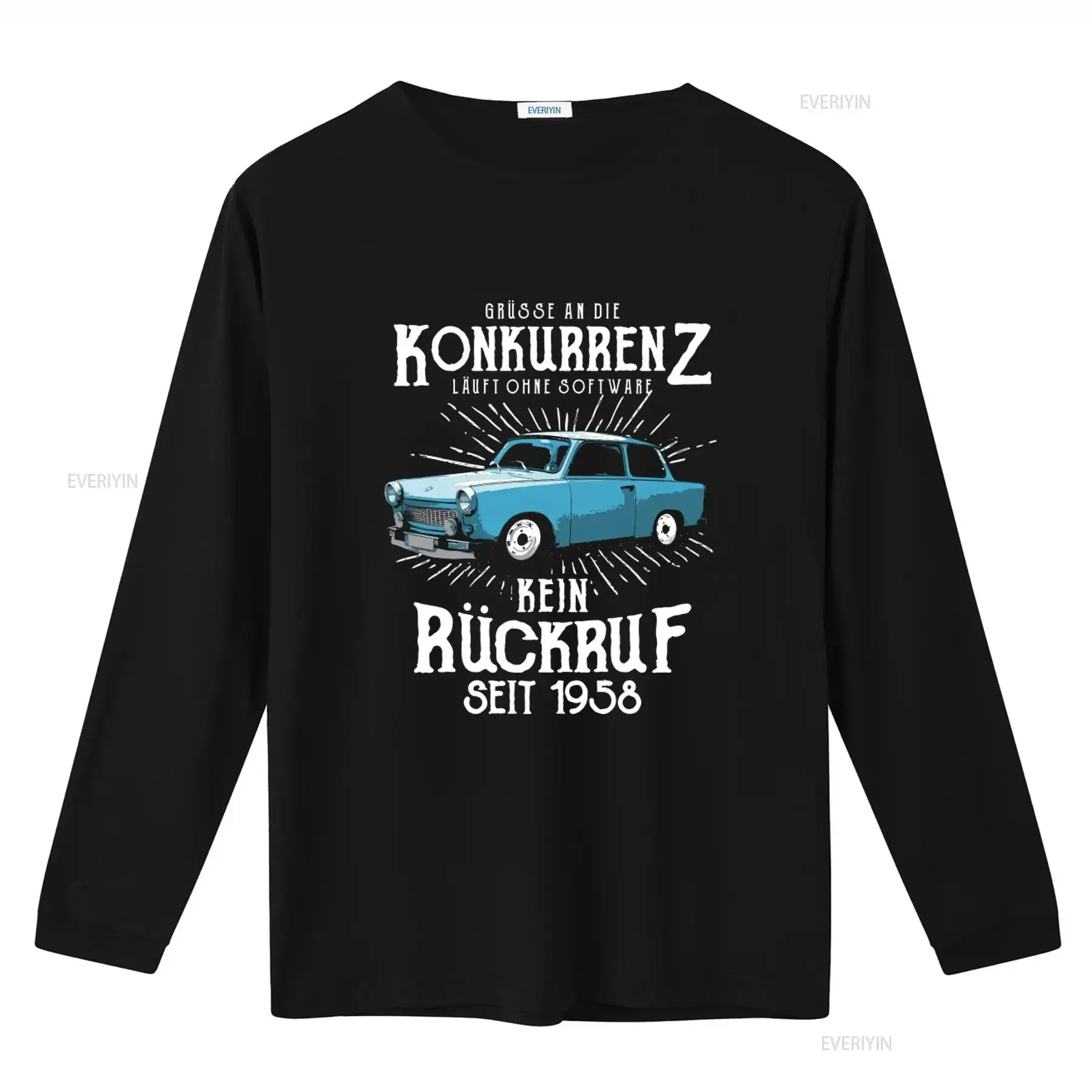 GDR Trabi Car T Shirt Grüsse an die Konkurrenz L?uft ohne Software Kein Rückruf Seit 1958 Retro Design for Sizes S 8XL vintage