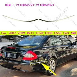 For 2007-2009 W211 Mercedes Benz E320 E350 E550 E63 AMG Rear Bumper Chrome Strip 2118852721 2118852821