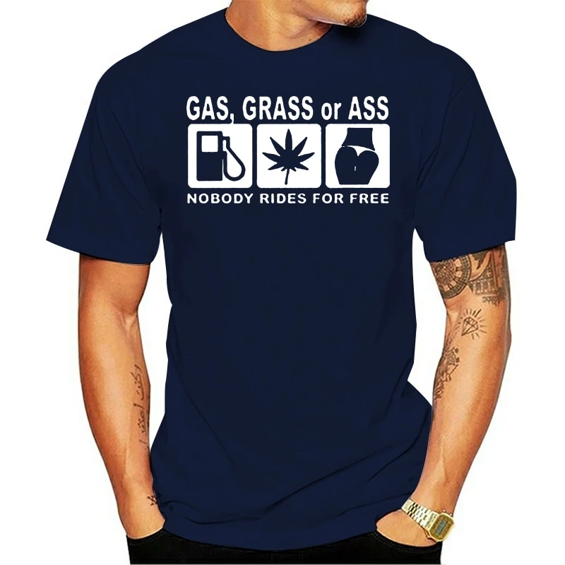 Newest 2019 Men T-Shirt Fashion O-Neck T Shirt Gas Grass Or Ass Nobody Rides For T-Shirt Biker Motorcycle Funny Tee Shirt